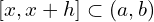 [x,x+h]\subset (a,b)