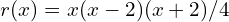 r(x) = x(x-2)(x+2)/4